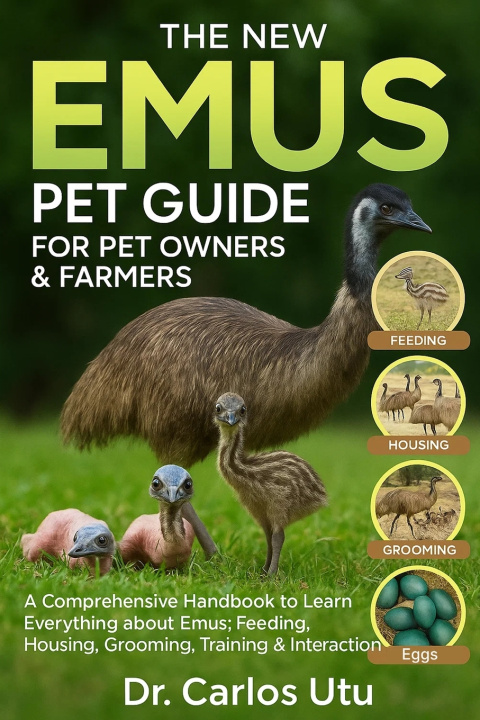 Libro THE NEW EMUS PET GUIDE FOR PET OWNERS & FARMERS Dr. Carlos Utu