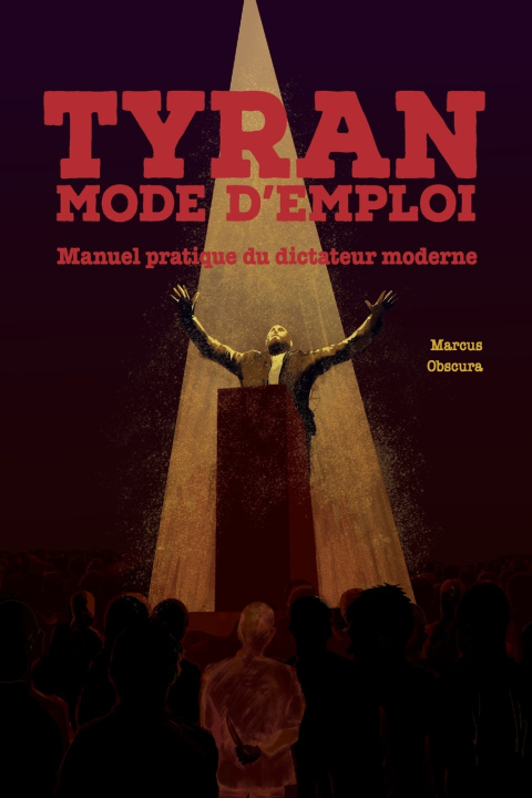 Kniha Tyran, mode d'emploi Marcus Obscura