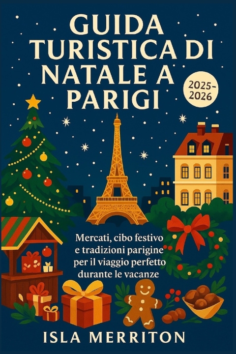Libro Guida turistica di Natale a Parigi 2025-2026 Isla Merriton
