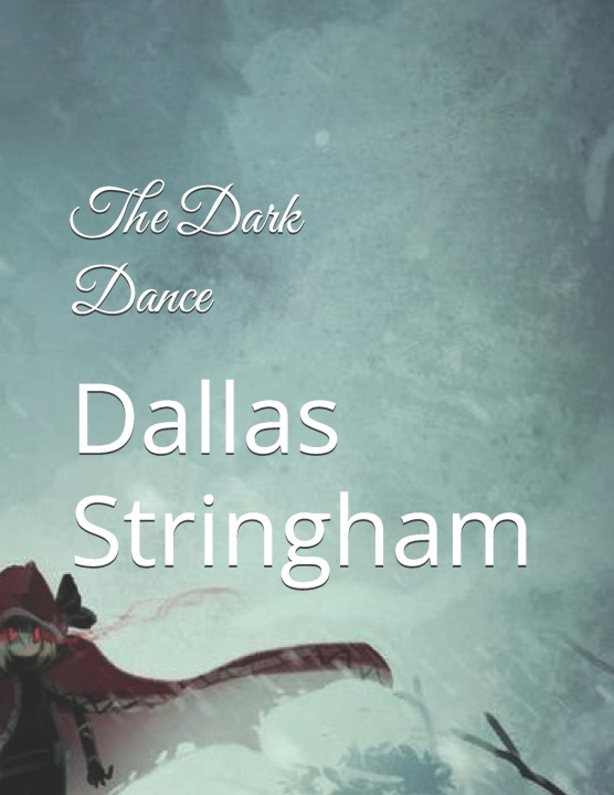 Könyv The Dark Dance Dallas Stringham