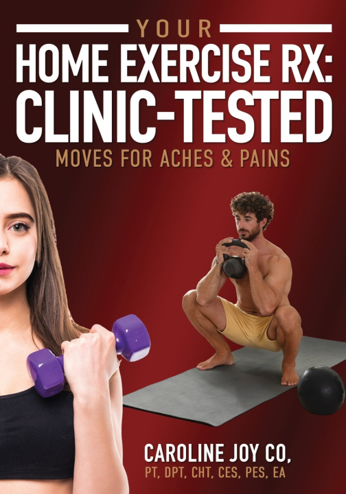 Knjiga Your Home Exercise Rx Caroline Joy Co