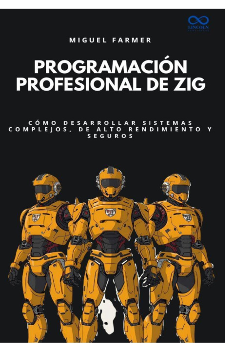 Kniha Programación profesional de Zig MIGUEL FARMER