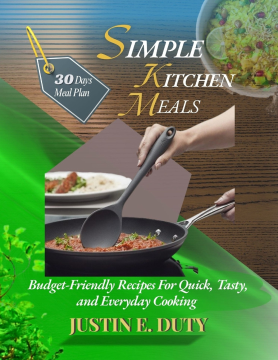 Kniha SIMPLE KITCHEN MEALS JUSTIN E. DUTY
