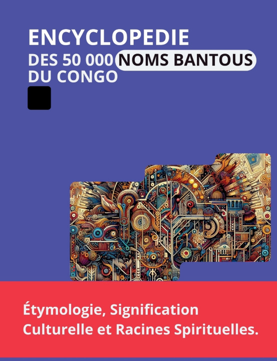 Libro L'Encyclopédie des 50 000 Noms Bantous du Congo N RUBUZ MBAYA