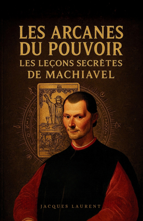 Kniha Les Arcanes du Pouvoir Jacques Laurent