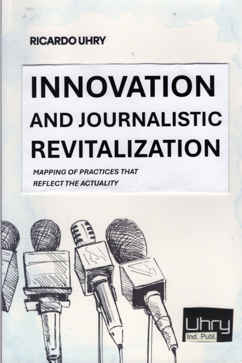 Buch INNOVATION AND JOURNALISTIC REVITALIZATION RICARDO UHRY