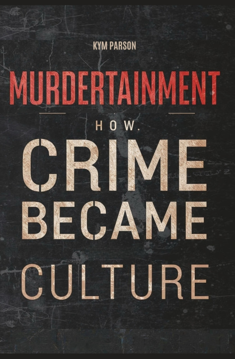 Kniha Murdertainment Kym Parson