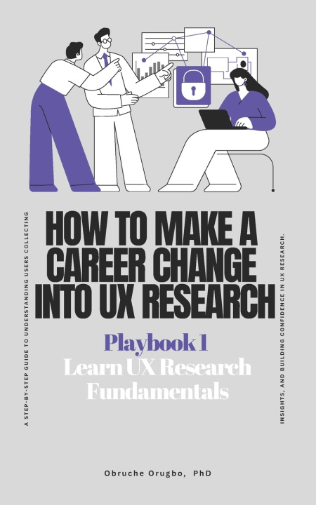 Könyv Learn UX Research Fundamentals Obruche Orugbo PhD
