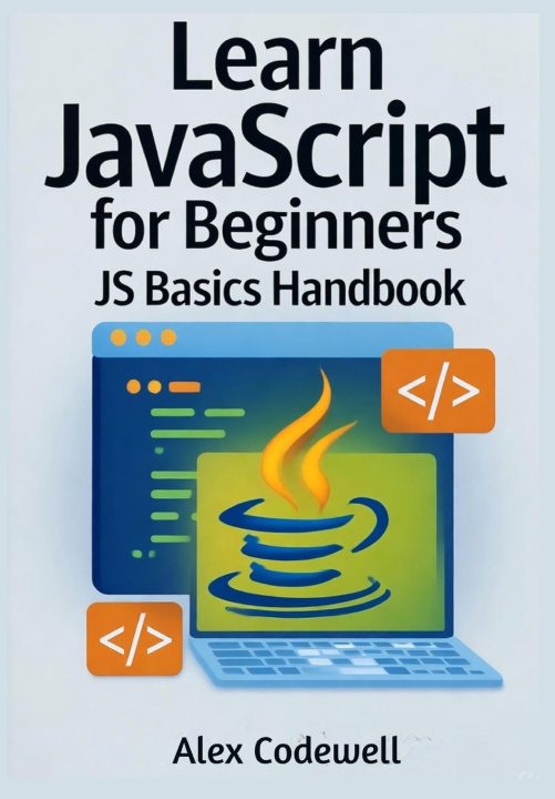 Könyv Learn JavaScript for Beginners Alex Codewell