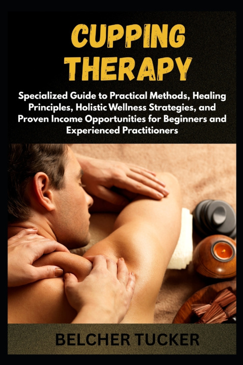 Kniha CUPPING THERAPY BELCHER TUCKER