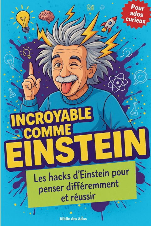 Kniha INCROYABLE COMME EINSTEIN Biblio des Ados