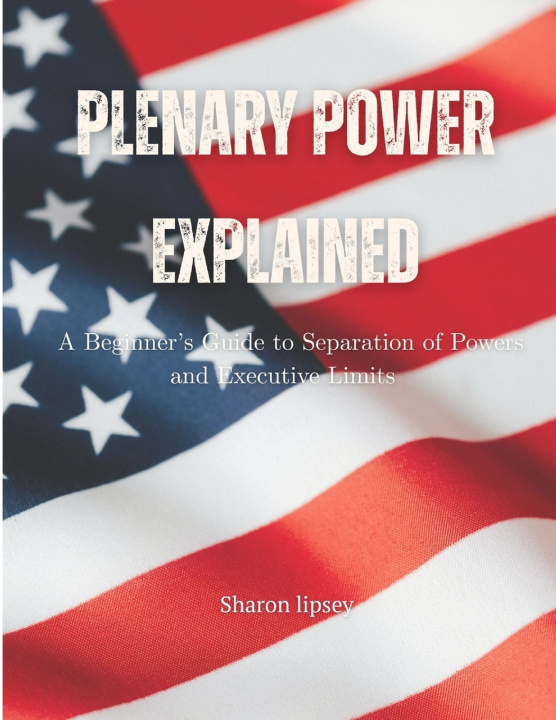 Kniha Plenary Power Explained Sharon Lipsey