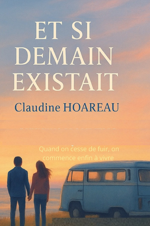 Kniha ET SI DEMAIN EXISTAIT... Claudine HOAREAU