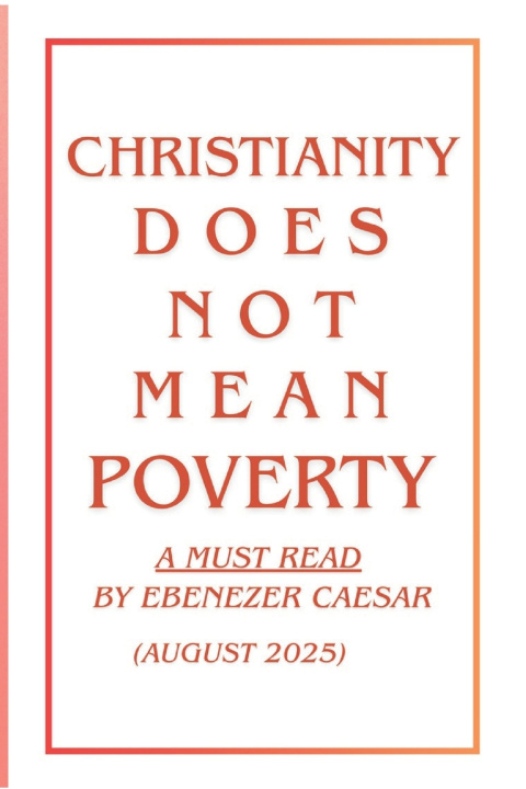 Книга CHRISTIANITY DOES NOT MEAN POVERTY Ebenezer Caesar