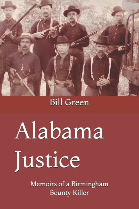 Kniha Alabama Justice Bill Green