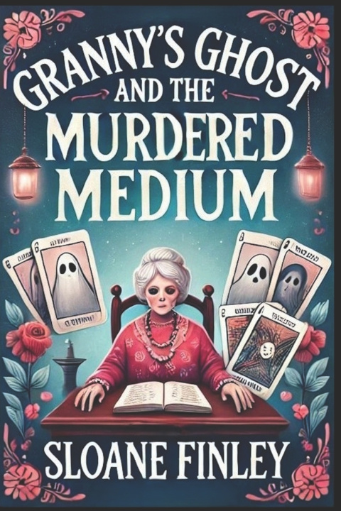 Книга Granny's Ghost and the Murdered Medium Sloane Finley