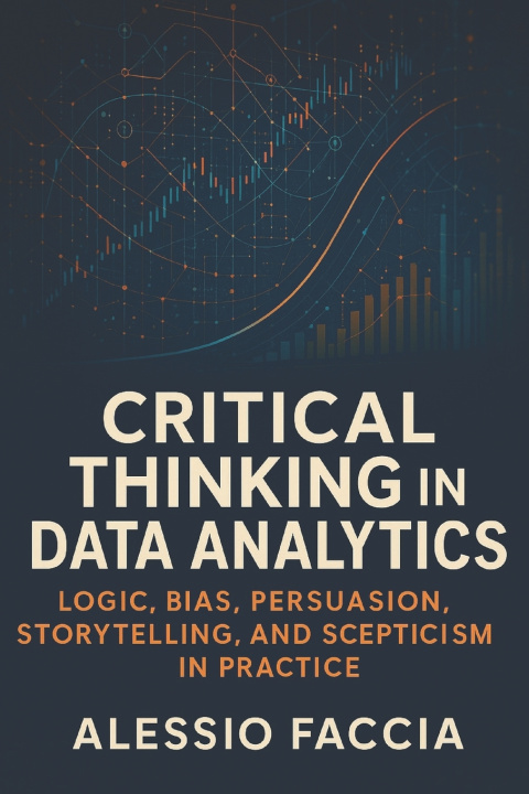 Kniha Critical Thinking in Data Analytics Alessio Faccia