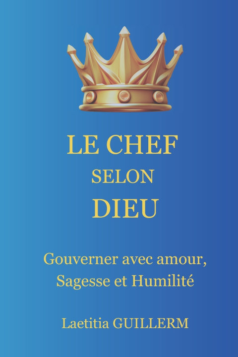 Knjiga Le chef selon dieu Laetitia GUILLERM