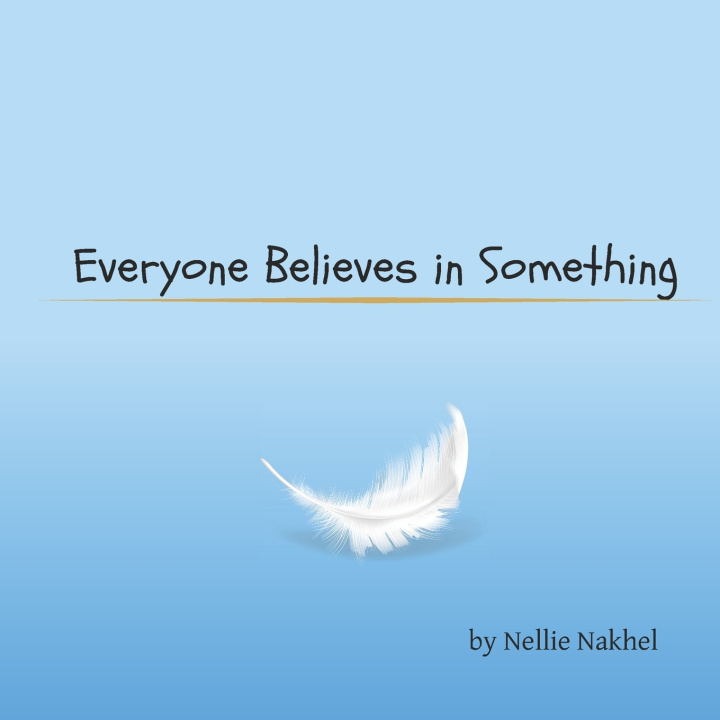 Boek Everyone Believes in Something Nellie Nakhel