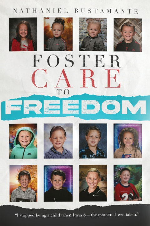 Kniha Foster Care to Freedom Nathaniel Bustamante
