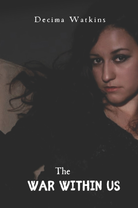 Knjiga The War Within Us Decima Watkins