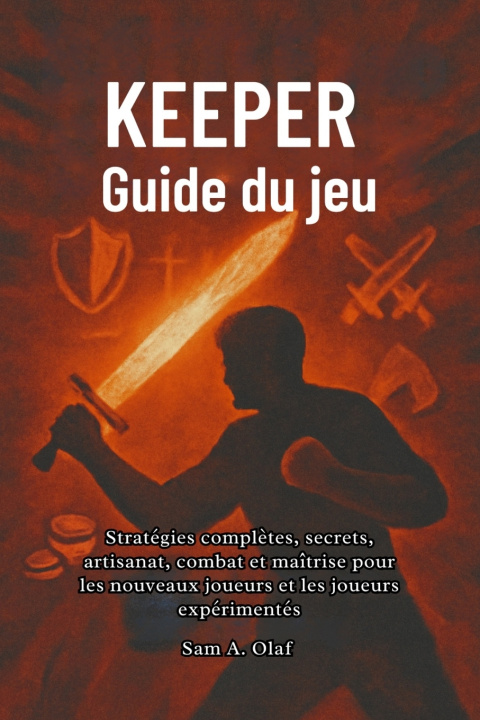 Kniha Keeper Guide du jeu Sam A. Olaf