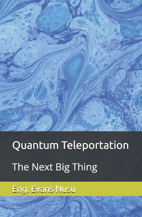Kniha Quantum Teleportation Eng. Evans Nusu