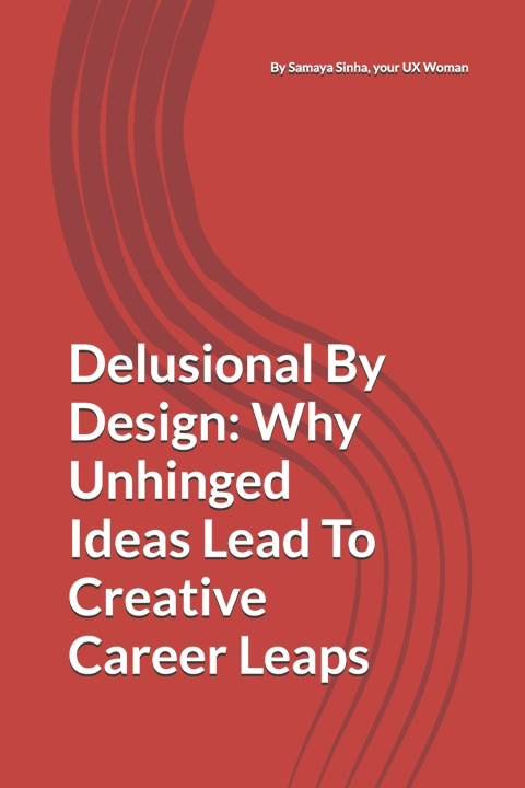 Kniha Delusional By Design Samaya Sinha