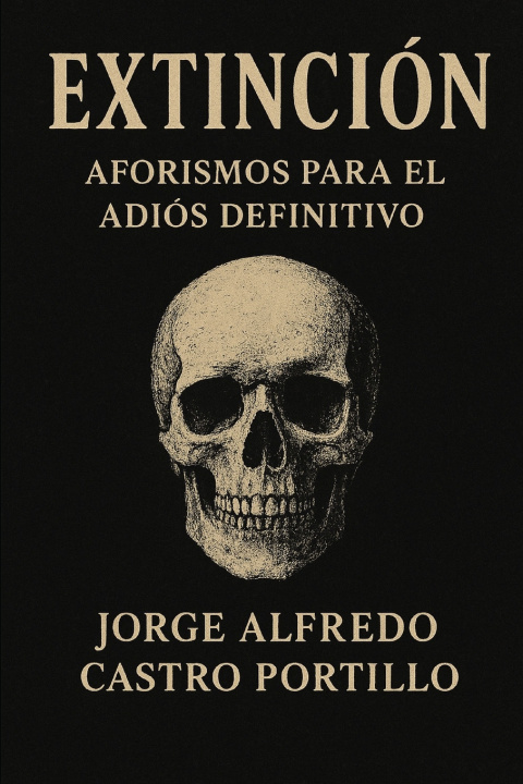 Kniha EXTINCIÓN Jorge Alfredo Castro Portillo