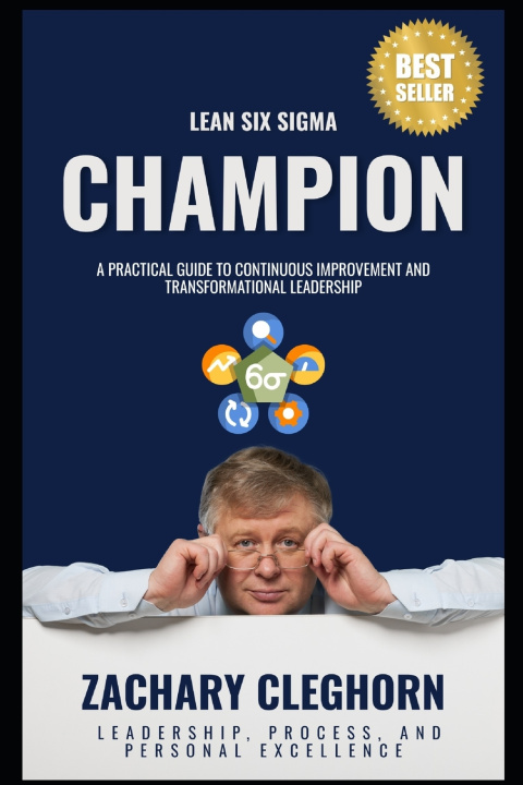 Knjiga Lean Six Sigma Champion Zachary Alan Cleghorn