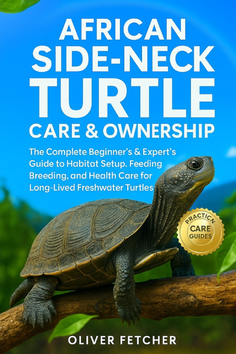 Kniha African Side-Neck Turtle Care & Ownership Oliver Fetcher