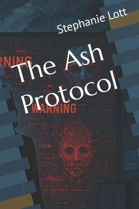 Kniha The Ash Protocol Stephanie Lott
