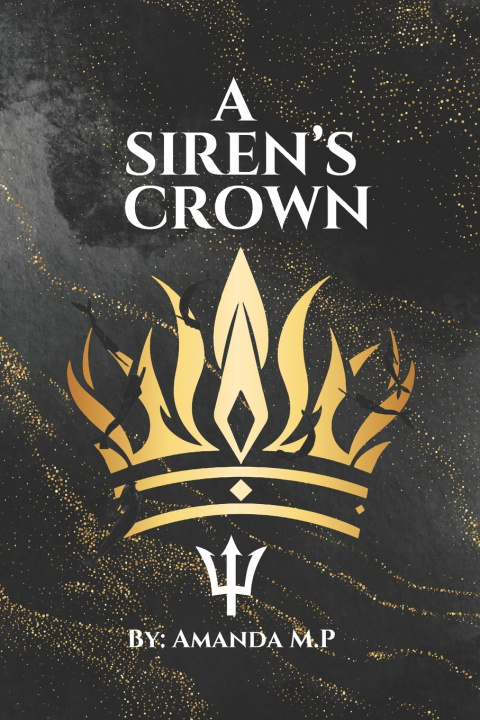 Kniha A Sirens Crown Amanda M.P