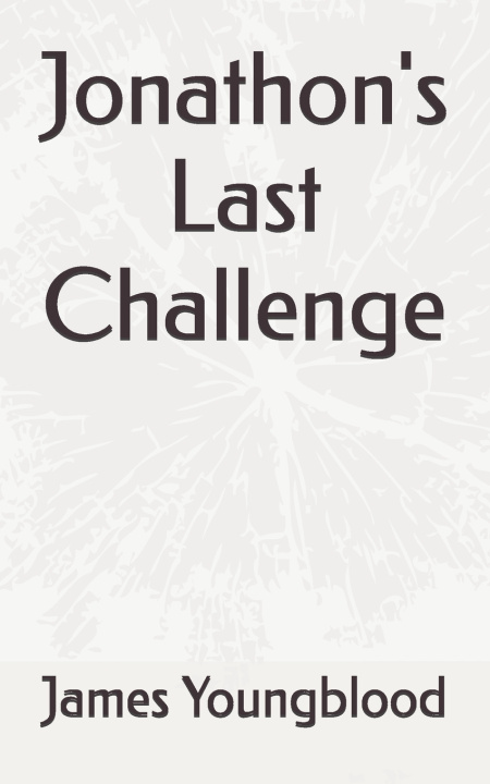 Kniha Jonathon's Last Challenge James Youngblood
