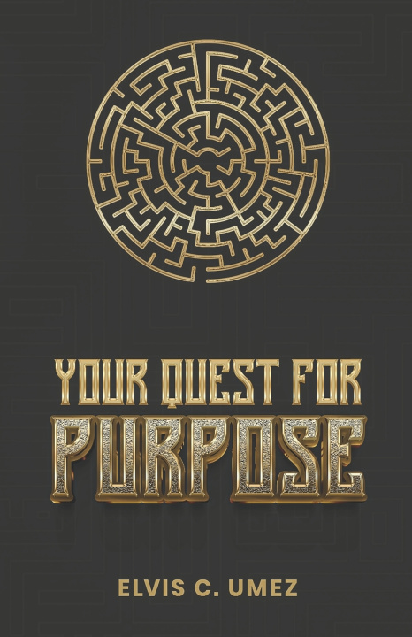 Kniha Your Quest for Purpose Elvis C. Umez