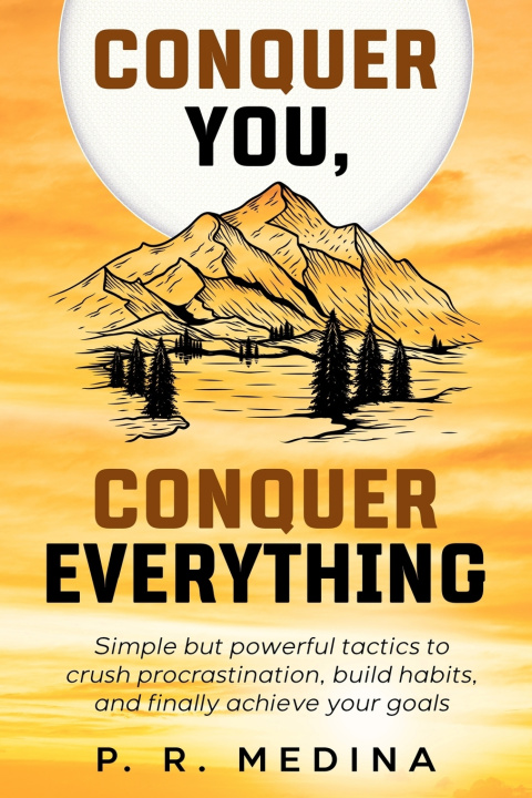 Knjiga Conquer You, Conquer Everything P. R. Medina