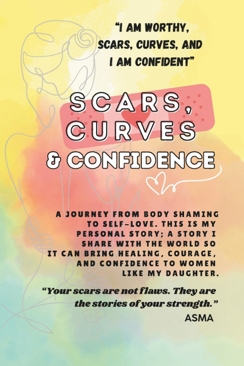 Kniha Scars, Curves & Confidence Asma Khan