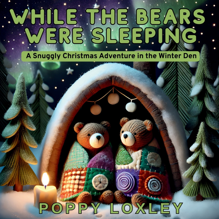 Knjiga While the Bears Were Sleeping Poppy Loxley