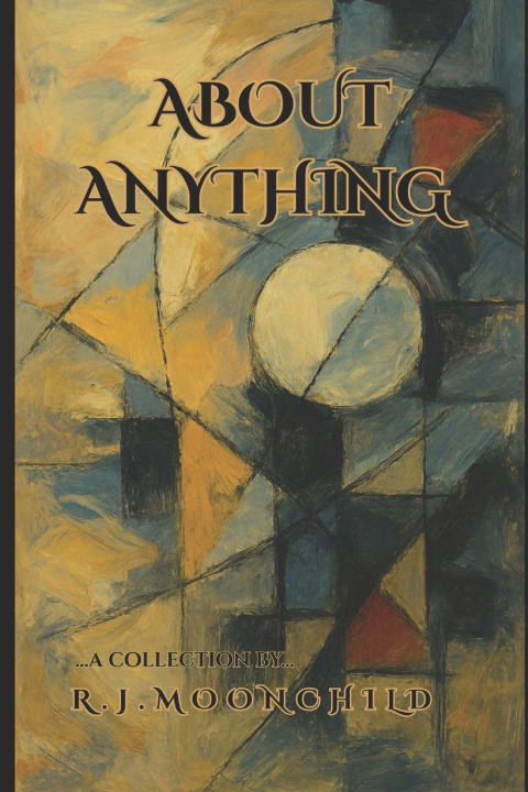 Kniha About Anything R.J. Moonchild
