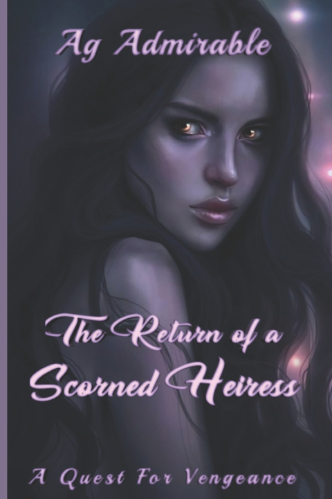 Kniha The Return of a Scorned Heiress Ag Admirable