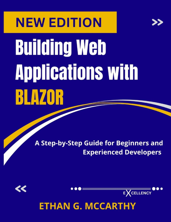 Kniha Building Web Applications with Blazor ETHAN G. MCCARTHY