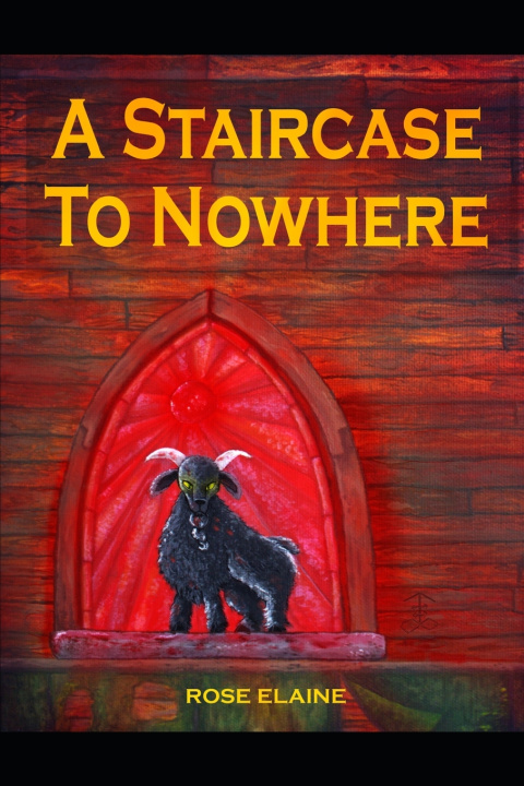 Knjiga A Staircase to Nowhere Rose Elaine