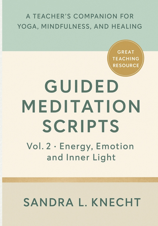 Knjiga Guided Meditation Scripts, Volume II Sandra Lauren Knecht