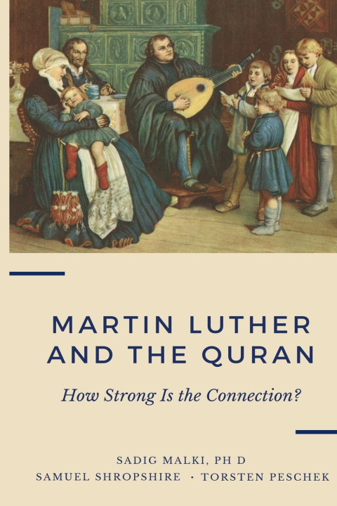 Knjiga Martin Luther & the Quran Samuel E. Shropshire