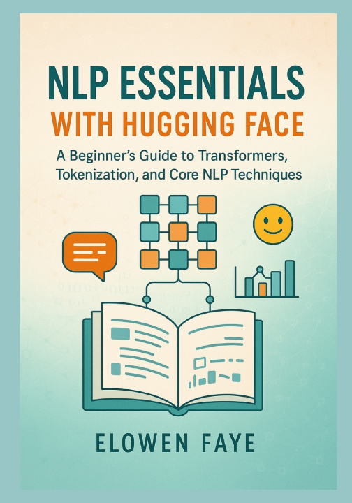 Kniha NLP Essentials with Hugging Face Elowen Faye