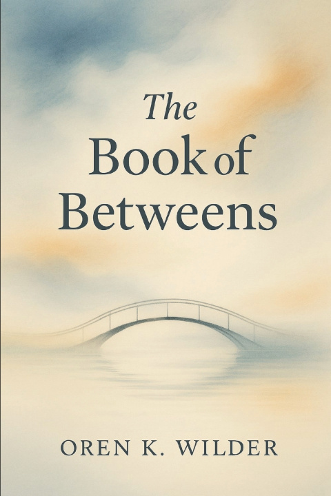 Kniha The Book of Betweens Oren K. Wilder