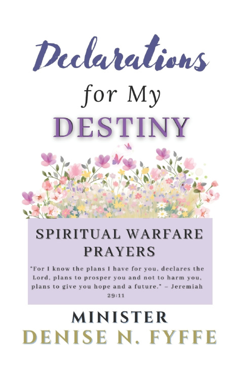 Knjiga Declarations for My Destiny Denise N. Fyffe