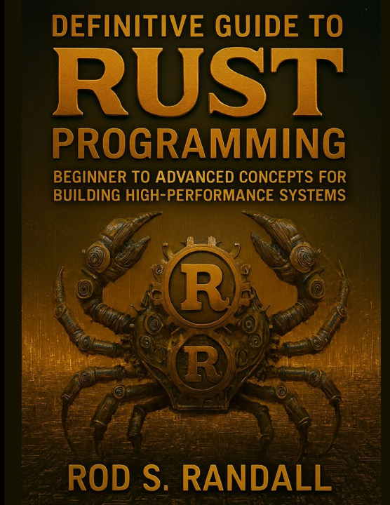 Libro Definitive Guide to Rust Programming Rod S. Randall