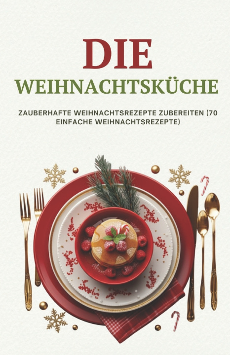 Knjiga Die Weihnachtsküche shilpa singh