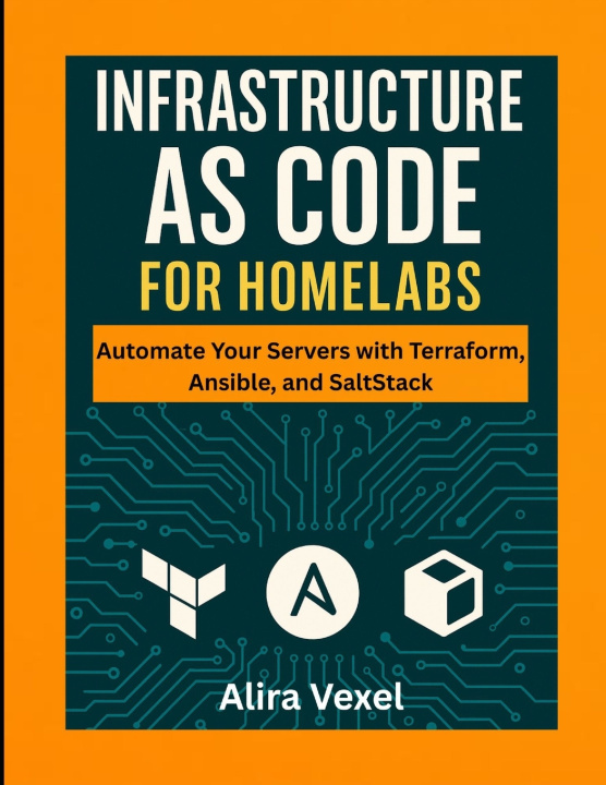 Kniha Infrastructure as Code for Homelabs Alira Vexel